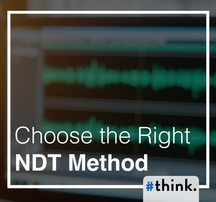 How to Choose the Right Non-Destructive Testing Method for Your Project