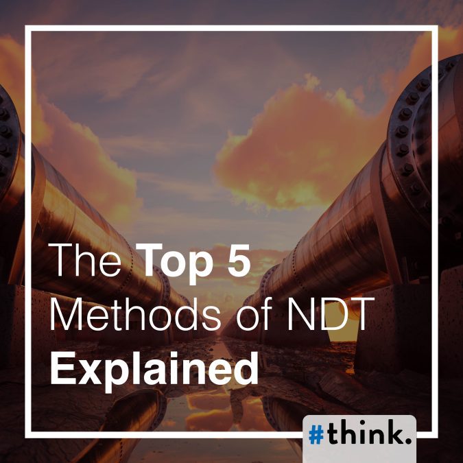 The Top 5 Methods of NDT Explained